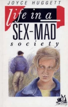 Image of Life in a Sex-Mad Society by Joyce Huggett Paperback