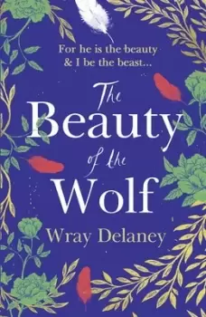 Image of The beauty of the wolf by Wray Delaney