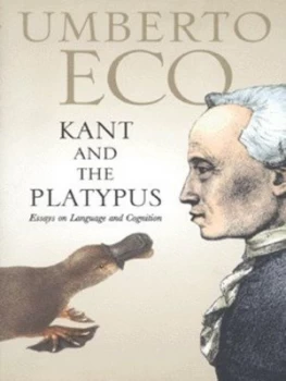 Image of Kant and the Platypus by Umberto Eco Hardback