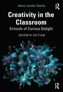 Image of Creativity in the Classroom : Schools of Curious Delight