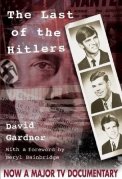 Image of The Last of the Hitlers by David Gardner Hardback