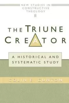 Image of The triune creator by Colin E. Gunton