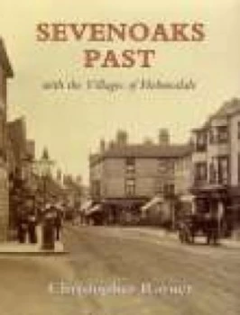 Image of Sevenoaks Past by Christopher Rayner Paperback