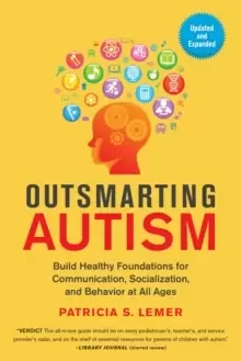 Image of Outsmarting Autism : Build Healthy Foundations for Communication, Socialization, and Behavior at All Ages