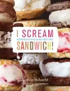 Image of i scream sandwich inspired recipes for the ultimate frozen treat