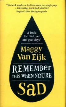 Image of Remember This When Youre Sad by Maggy Van Eijk Hardback