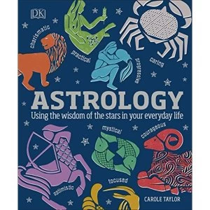 Image of Astrology Using the Wisdom of the Stars in Your Everyday Life Hardback 2018