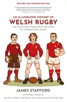 Image of An Illustrated History of Welsh Rugby : Fun, Facts and Stories from 140 Years of International Rugby