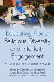 Image of Educating About Religious Diversity and Interfaith Engagement A Handbook for Student Affairs