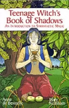 Image of Teenage Witchs Book of Shadows by Anna de Benzelle