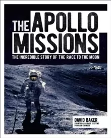 Image of The Apollo Missions : The Incredible Story of the Race to the Moon