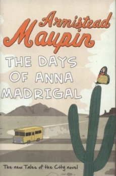 Image of The Days of Anna Madrigal by Armistead Maupin Hardback