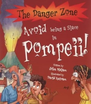 Image of Avoid Being a Slave in Pompeii by John Malam and David Antram and David Salariya Paperback