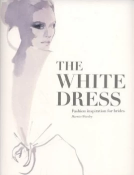 Image of The White Dress by Harriet Worsley Paperback