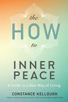 Image of The HOW to Inner Peace : A Guide to a New Way of Living