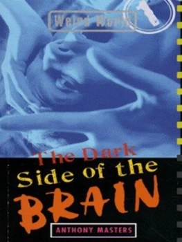 Image of The Dark Side of the Brain by Anthony Masters Book