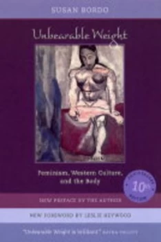 Image of Unbearable Weight by Susan Bordo Paperback