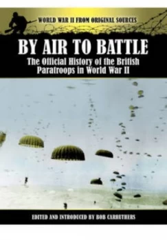 Image of By Air to Battle by Bob Carruthers Paperback