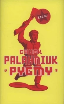 Image of Pygmy by Chuck Palahniuk Hardback