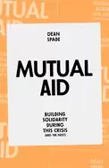 Image of mutual aid building solidarity during this crisis and the next