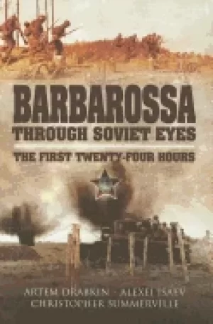 Image of barbarossa through soviet eyes the first twenty four hours