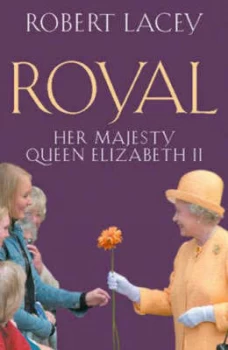 Image of Royal by Robert Lacey Hardback