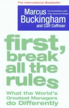 Image of First Break All the Rules by Marcus Buckingham Paperback