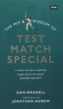 Image of The Wit and Wisdom of Test Match Special by Dan Waddell Hardback