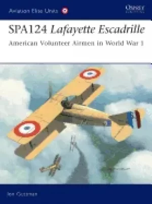 Image of spa124 lafayette escadrille american volunteer airmen in world war i