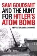 Image of sam goudsmit and the hunt for hitlers atom bomb