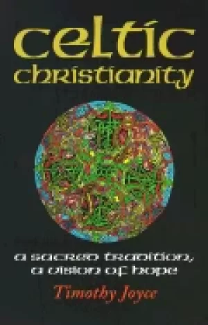 Image of celtic christianity a sacred tradition a vision of hope