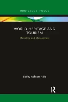 Image of World Heritage and Tourism : Marketing and Management