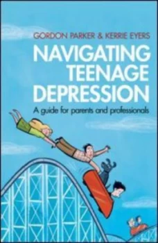 Image of Navigating Teenage Depression by Gordon Parker Book