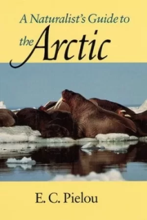 Image of A Naturalists Guide to the Arctic by E. C. Pielou