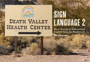 Image of Sign Language. 2 More Travels in Unfortunate English from the Readers of the Telegraph Hardback