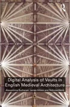 Image of Digital Analysis of Vaults in English Medieval Architecture