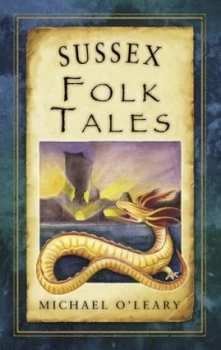 Image of Sussex Folk Tales by Michael Oleary Paperback