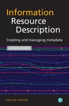 Image of Information Resource DescriptionCreating and managing metadata