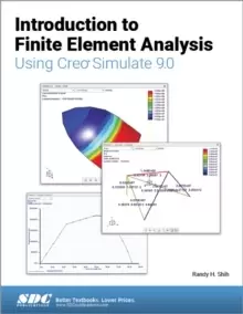 Image of Introduction to Finite Element Analysis Using Creo Simulate 9.0