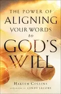 Image of power of aligning your words to gods will