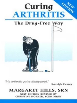 Image of Curing Arthritis - the Drug-Free Way by Margaret Hills and Christine Horner Paperback