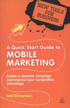 Image of A Quick Start Guide to Mobile Marketing by Neil Richardson Book