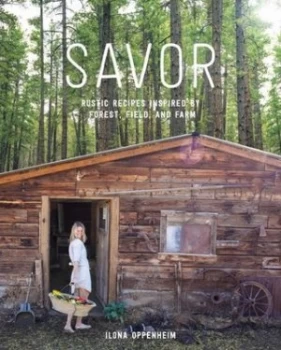 Image of Savor by Ilona Oppenheim Hardback