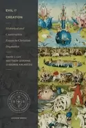 Image of evil and creation historical and constructive essays in christian dogmatics