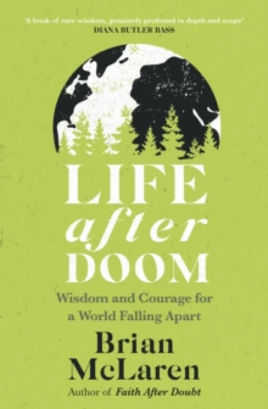Image of Life After Doom : Wisdom and Courage for a World Falling Apart Paperback / softback