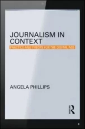 Image of Journalism in context by Angela Phillips