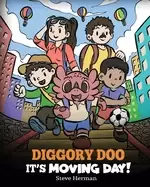 Image of diggory doo its moving day a story about moving to a new home making new fr