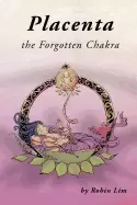 Image of placenta the forgotten chakra