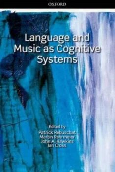 Image of Language and Music As Cognitive Systems by Patrick Rebuschat Book