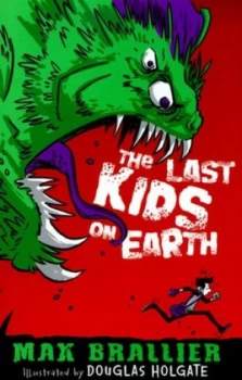 Image of The Last Kids on Earth by Max Brallier Paperback